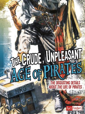 cover image of The Crude, Unpleasant Age of Pirates